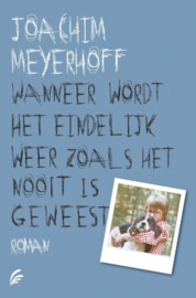 Wanneer wordt het eindelijk weer zoals het nooit is geweest, Joachim Meyerhoff