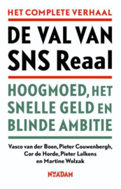 De val van SNS Reaal hoogmoed, het snelle geld en blinde ambitie , Vasco van der Boon