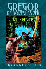 De krijger de krijger, Suzanne Collins Serie: Gregor de Bovenlander