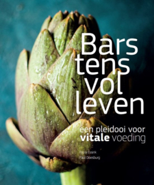 Barstensvol leven een pleidooi voor vitale voeding ,  Petra Essink