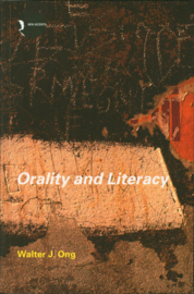 Orality and Literacy The Technologizing of the Word, Ong, Walter J.
