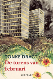 De Torens Van Februari een (vooralsnog) anoniem dagboek , Tonke Dragt