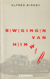 BEWEGINGEN VAN HEIMWEE , Alfred Birney