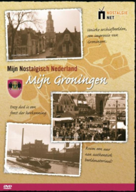 Mijn Nostalgisch Nederland / Mijn Groningen Serie: Mijn nostalgisch Nederland