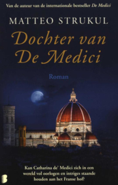 Medici 3 - Dochter van De Medici Deel 3 van de De Medici-serie , Matteo Strukul Serie: Medici