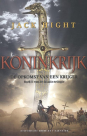 Saladin-trilogie 2 - Koninkrijk de opkomst van een krijger - boek twee van de Saladin-trilogie , Jack Hight Serie: Saladin-trilogie