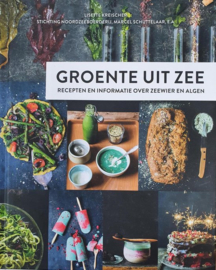 Groente uit zee recepten en informatie over zeewier en algen ,  Lisette Kreischer