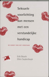 Seksuele voorlichting aan mensen met en verstandelijke handicap de kunst van het verstaan ,  E. Bosch