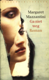 Ga niet weg ,  Margaret Mazzantini