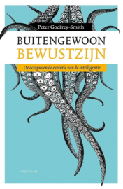 Buitengewoon bewustzijn De octopus en de evolutie van de intelligentie , Peter Godfrey-Smith