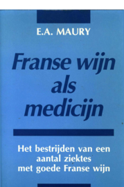 FRANSE WYN ALS MEDICYN , E.A. Maury