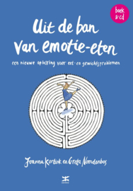 Uit de ban van emotie-eten een nieuwe oplossing voor eet- en gewichtsproblemen , Joanna Kortink