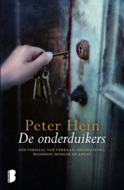 De onderduikers een verhaal van verraad, ontsnapping, wanhoop, honger en angst , Peter Hein