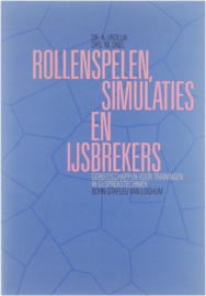 Rollenspelen, simulaties en ijsbrekers : gereedschappen voor trainingen in gesprekstechniek ,  A., Vrolijk M., Onel