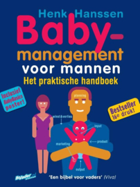 Baby-management voor mannen Het praktische handboek , Henk Hanssen