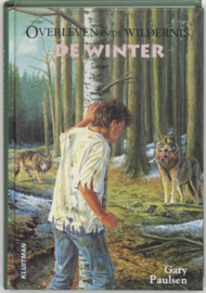 Overleven In De Wildernis De Winter Overleven in de wildernis ,  Gary Paulsen