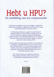 Hebt U Hpu? de ontdekking van een vrouwenziekte : de onverwachte oorzaak van: chronische vermoeidheid, huiduitslag, gewrichtsproblemen, overgewicht, slaapstoornissen, hoofdpijn, depressiviteit en allergieën , Toine de Graaf