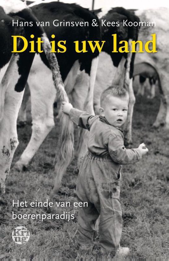 Dit is uw land het einde van een boerenparadijs,  Hans van Grinsven