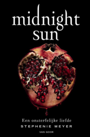 Midnight Sun,  Een onsterfelijke liefde - Twilight is terug!  Serie: Twilight