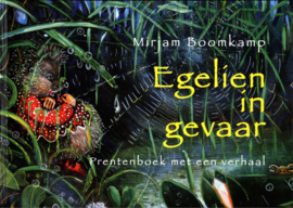 Egelien In Gevaar ,  Mirjam Boomkamp