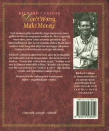 Dont Worry Make Money In 100 stappen naar een grotere spirituele en materiele rijkdom ,  Richard Carlson