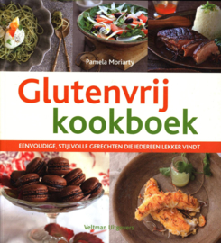 Glutenvrij kookboek eenvoudige, stijlvolle gerechten die iedereen lekker vindt , Pamela Moriarty