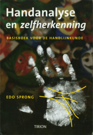 Handanalyse en zelfherkenning basisboek voor de handlijnkunde ,  Edo Sprong