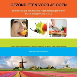 Gezond eten voor je ogen een smakelijke handreiking tegen leeftijdsgebonden maculadegeneratie , Karlijn de Winter
