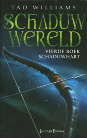 Schaduwwereld 4 - Schaduwhart , Tad Williams