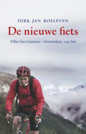 De nieuwe fiets Villar San Costanzo - Amsterdam, 1247 km , Dirk Jan Roeleven