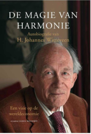 De magie van harmonie een visie op de wereldeconomie , H. Johannes Witteveen