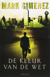 De kleur van de wet ,  Mark Gimenez