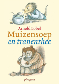 Van Muizensoep Tot Tranenthee ,  Arnold Lobel