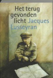 Het teruggevonden licht , J. Lusseyran