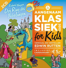 Aangenaam Klassiek For Kids 2013 ,  Richard Wagner Der Ring des Nibelungen, Aangenaam Klassiek For Kids