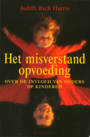 Misverstand Opvoeding Over de invloed van ouders op kinderen,  Judith Rich Harris