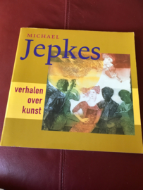 Michael Jepkes verhalen over kunst