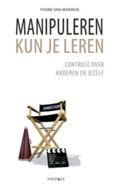 Manipuleren Kun Je Leren controle over anderen en jezelf ,  Frank van Marwijk