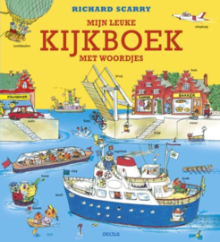 Richard Scarry - Mijn leuke kijkboek met woordjes Ontdek waarmee de vrolijke personages van Richard Scarry hun dagen vullen. , Richard Scarry