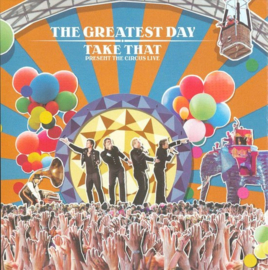 The Greatest Day: Take That Present The Circus Live , Take That