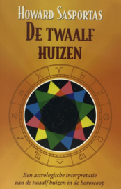 De twaalf huizen een astrologische interpretatie van de twaalf huizen in uw horoscoop ,  H. Sasportas
