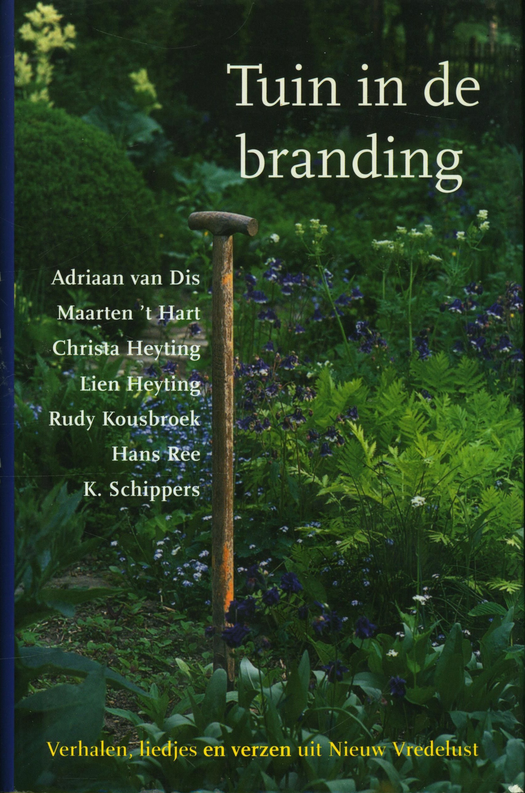 Tuin In De Branding Verhalen, Liedjes En Verzen Uit Nieuw Vredelust ,  Maarten 't Hart