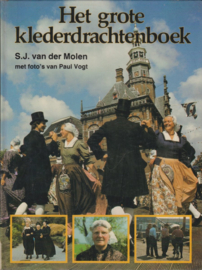 Het grote klederdrachtenboek   S.J. van der Molen
