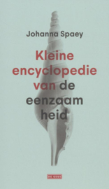 Kleine encyclopedie van de eenzaamheid , Johanna Spaey