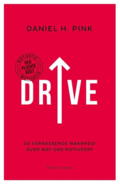 Drive de verrassende waarheid over wat ons motiveert , Daniel H. Pink