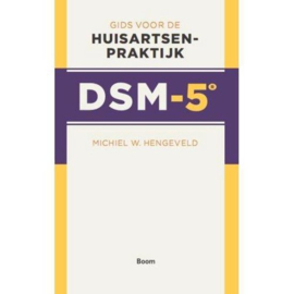 Gids voor de huisartsenpraktijk DSM-5 gids voor de huisartsenpraktijk , Michiel W. Hengeveld