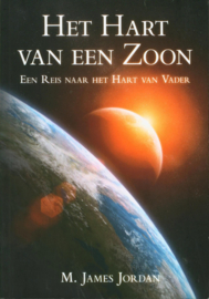 Het hart van een zoon een reis naar het hart van Vader , James Jordan