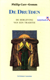 Druiden, de de herleving van een traditie , Philip Carr-Gomm