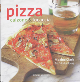 Pizza, calzone & focaccia calzone & focaccia ,  Maxine Clark