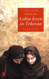 Lolita lezen in Teheran / druk Heruitgave Het waargebeurde verhaal van zeven jonge vrouwen en hun verboden leesclub , Azar Nafisi